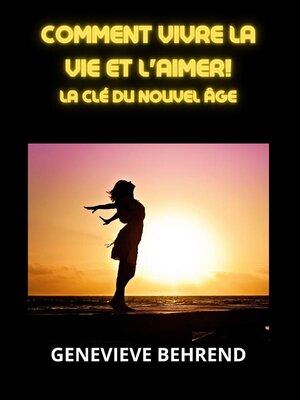 cover image of Comment vivre la vie et l'aimer! (Traduit)